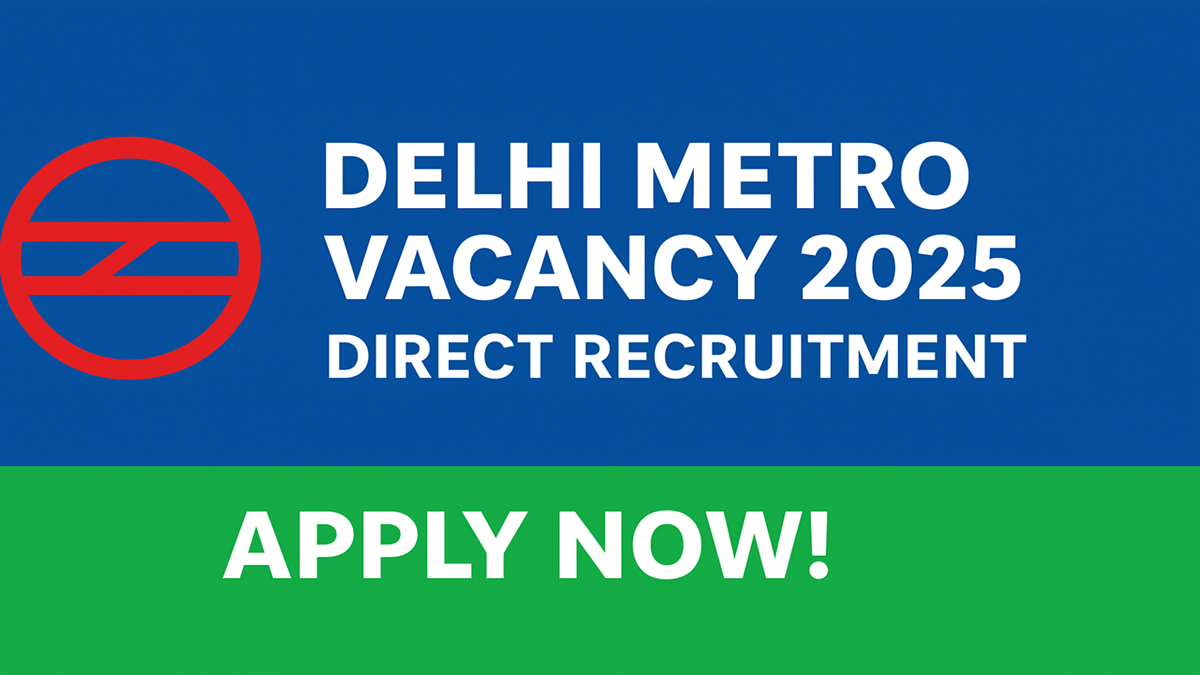Delhi Metro Vacancy 2025